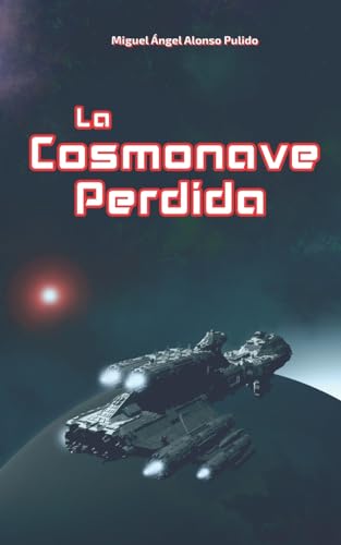 Beispielbild fr La Cosmonave Perdida zum Verkauf von PBShop.store US