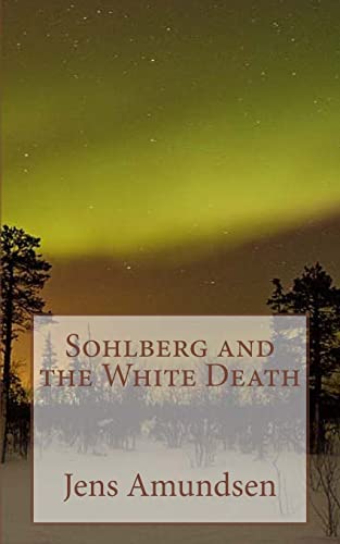 Stock image for Sohlberg and the White Death (Inspector Sohlberg mysteries) for sale by Save With Sam