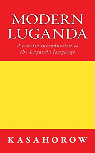 9781499356441: Modern Luganda: A concise introduction to the Luganda language (Luganda kasahorow)