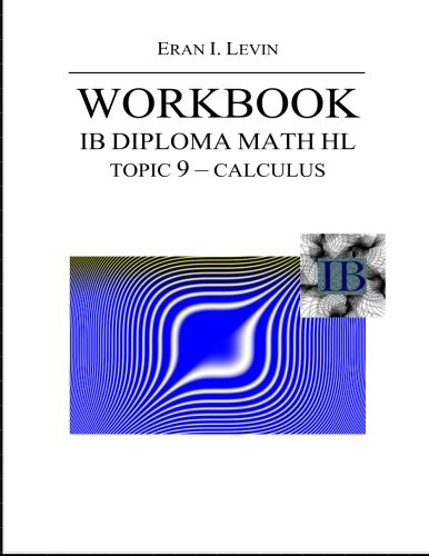 Beispielbild fr Workbook IB Diploma Math HL Topic 9 Calculus zum Verkauf von Revaluation Books