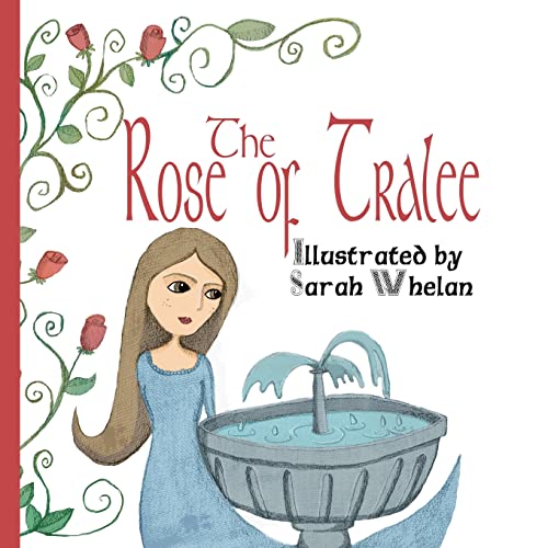 Stock image for The Rose of Tralee: Illustrated Picture Book of the ballad of The Rose of Tralee. for sale by MusicMagpie