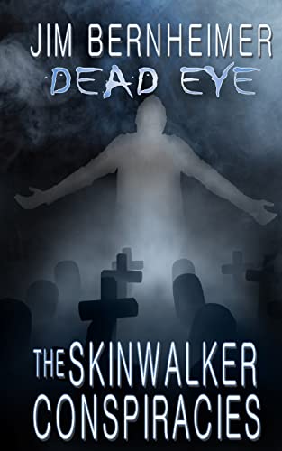 Stock image for Dead Eye: The Skinwalker Conspiracies for sale by GreatBookPrices