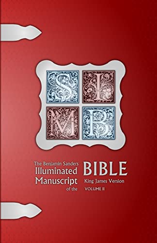 Beispielbild fr The Benjamin Sanders Illuminated Manuscript of the Bible KJV BW II zum Verkauf von THE SAINT BOOKSTORE