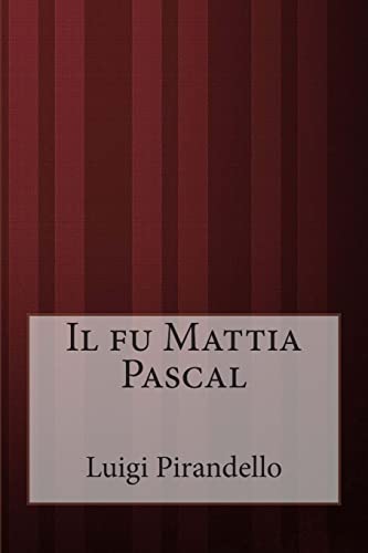 Stock image for Il fu Mattia Pascal (Italian Edition) for sale by Lucky's Textbooks