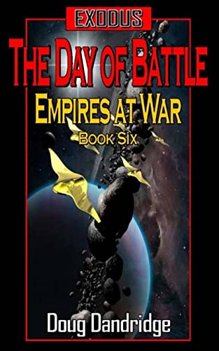 Beispielbild fr Exodus: Empires at War: Book 6: The Day of Battle zum Verkauf von HPB-Diamond