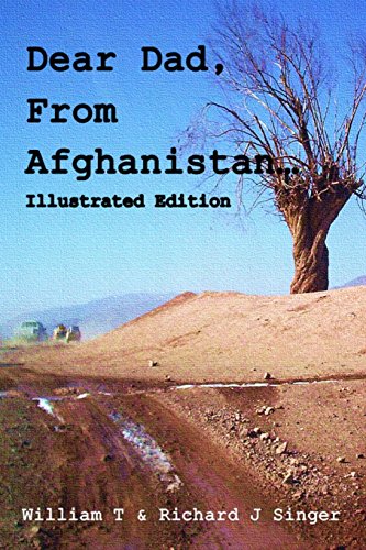 9781499363449: Dear Dad, from Afghanistan, illustrated: Letters from a son deployed to Afghanistan
