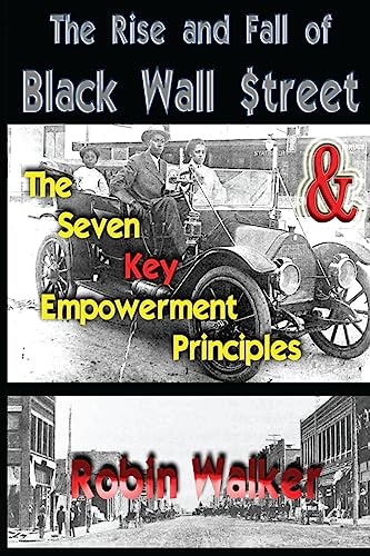 Stock image for The Rise and Fall of Black Wall Street AND The Seven Key Empowerment Principles for sale by ZBK Books