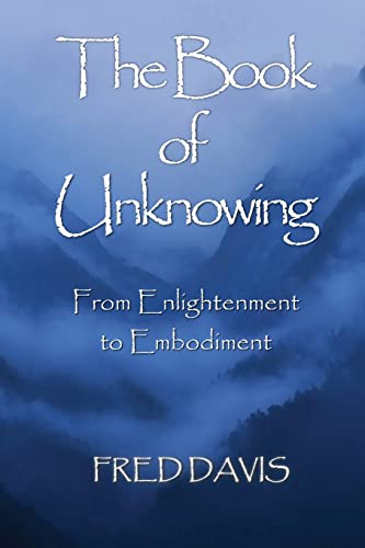 Imagen de archivo de The Book of Unknowing: From Enlightenment to Embodiment a la venta por HPB-Diamond