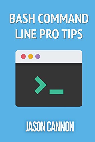 9781499365948: Bash Command Line Pro Tips