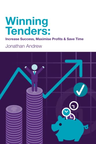 Stock image for Winning Tenders: Increase Success, Maximise Profits and Save Time for sale by WorldofBooks
