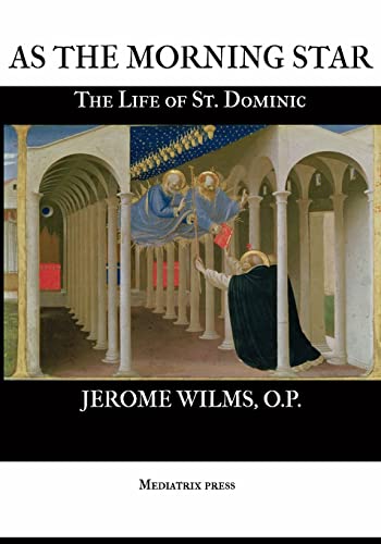 Beispielbild fr As the Morning Star: The Life of St. Dominic zum Verkauf von Your Online Bookstore