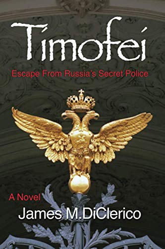 9781499368963: Timofei: Escape from Russia's Secret Police