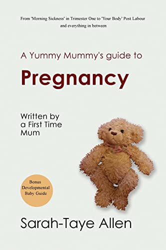 9781499368994: A Yummy Mummy's Guide to Pregnancy: written by a First Time Mum