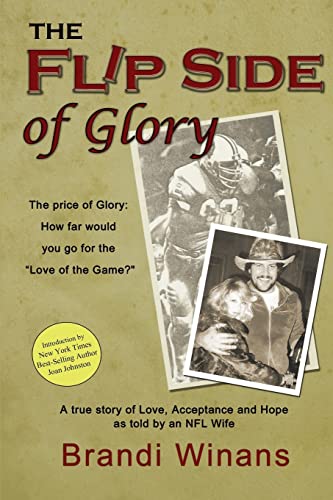 Beispielbild fr The Flip Side of Glory: A true story of Love, Acceptance and Hope as told by an NFL Wife zum Verkauf von SecondSale
