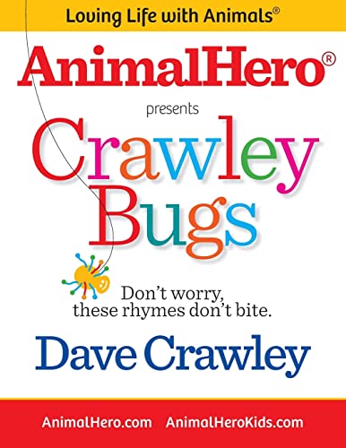 Stock image for Crawley Bugs: Don't worry, these rhymes don't bite. (AnimalHero Kids) for sale by SecondSale