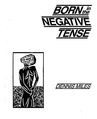 Stock image for Born in the Negative Tense for sale by Lucky's Textbooks