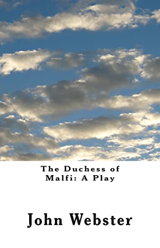 Stock image for The Duchess of Malfi: A Play for sale by THE SAINT BOOKSTORE