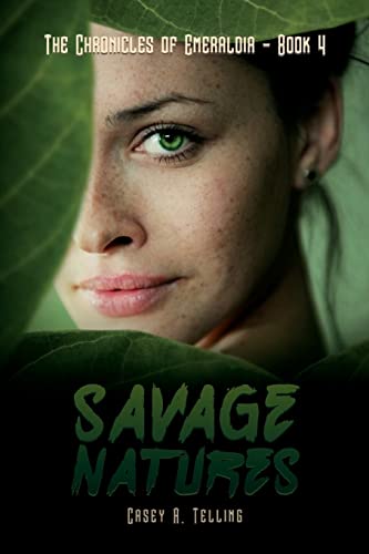 Stock image for Savage Natures: The Chronicles of Emeraldia - Book 4 for sale by THE SAINT BOOKSTORE