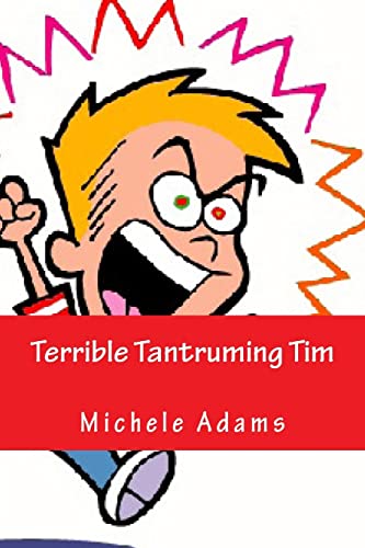 Stock image for Terrible Tantruming Tim for sale by THE SAINT BOOKSTORE
