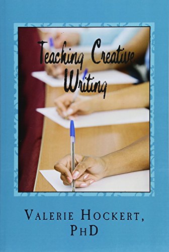 Beispielbild fr Teaching Creative Writing: A Teaching Handbook with Weekly Lesson Plans zum Verkauf von AwesomeBooks