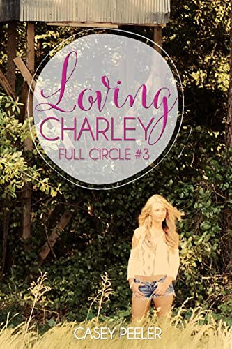 Beispielbild fr Loving Charley (Full Circle) zum Verkauf von HPB-Emerald