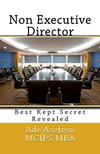 9781499378924: Non Executive Director: Best Kept Secret Revealed: Volume 1 (CEO Guide)
