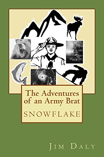 Stock image for The Adventures of an Army Brat: snowflake for sale by THE SAINT BOOKSTORE