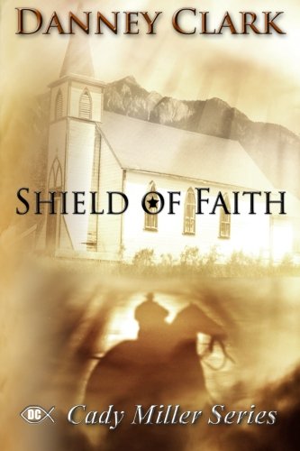 Stock image for Shield of faith (Cady Miller series) for sale by Half Price Books Inc.