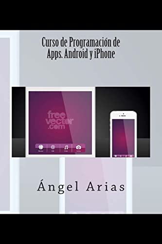 Stock image for Curso de Programacin de Apps. Android y iPhone (Spanish Edition) for sale by California Books