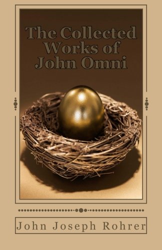 9781499384963: The Collected Works of John Omni