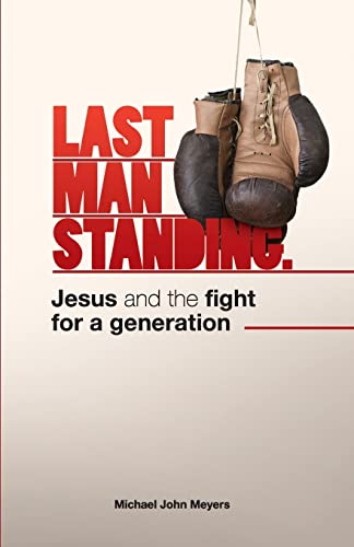 Beispielbild fr Last Man Standing: Jesus and the fight for a generation zum Verkauf von Wonder Book