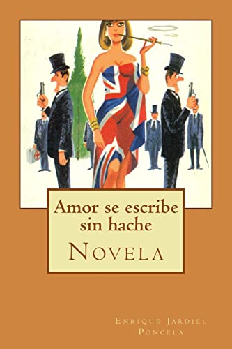 9781499389869: Amor se escribe sin hache (Spanish Edition)