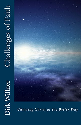 9781499394696: Challenges of Faith: Choosing Christ as the Better Way