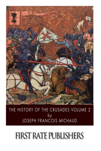 Imagen de archivo de The History of the Crusades Volume 2 a la venta por Revaluation Books