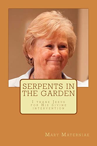 9781499398182: Serpents in the Garden: One Woman's Battle with the Forces of Evil