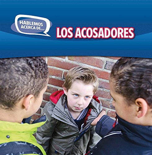 9781499402018: Los acosadores / Bullies (Hablemos Acerca De... / Let's Talk About It, 5)