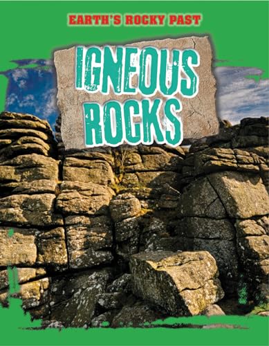 9781499408270: Igneous Rocks (Earth's Rocky Past)