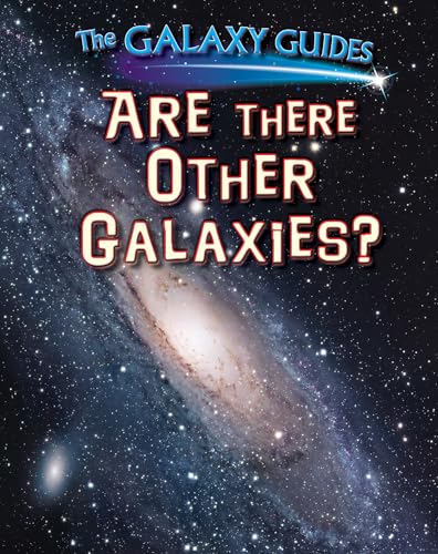 9781499408751: Are There Other Galaxies? (The Galaxy Guides, 1)
