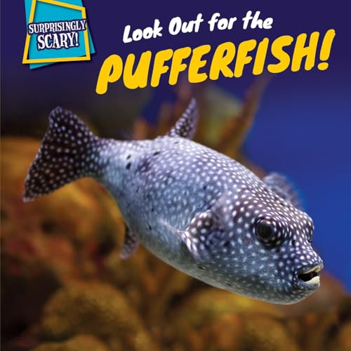 Stock image for Look Out for the Pufferfish! for sale by Better World Books