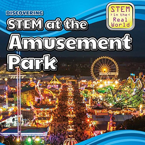 Imagen de archivo de Discovering STEM at the Amusement Park (STEM in the Real World) a la venta por BookOutlet