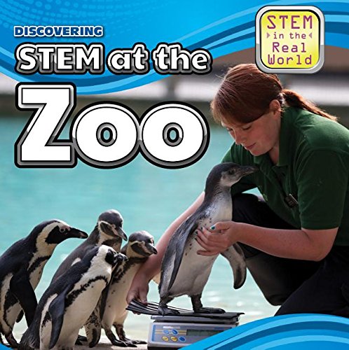 9781499409741: Discovering STEM at the Zoo (STEM in the Real World)