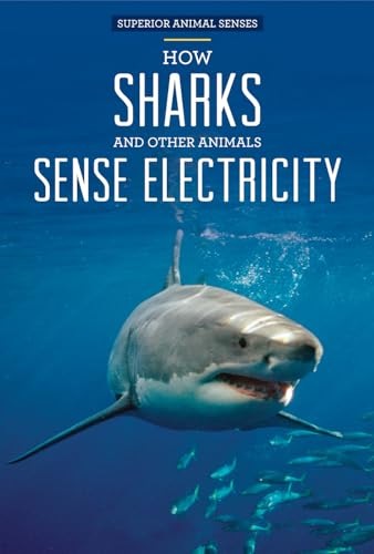 Stock image for How Sharks and Other Animals Sense Electricity for sale by Better World Books