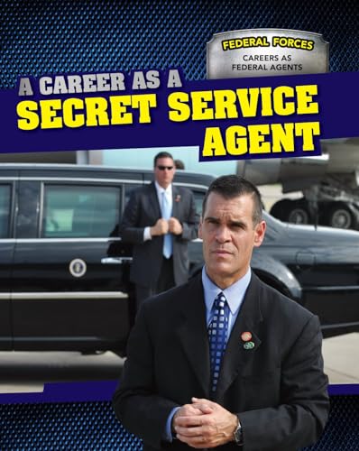 Stock image for A Career As a Secret Service Agent for sale by Better World Books: West