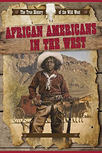 Stock image for African Americans in the West (The True History of the Wild West, 2) for sale by Half Price Books Inc.