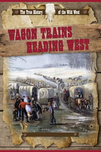 Stock image for Wagon Trains Heading West for sale by Better World Books