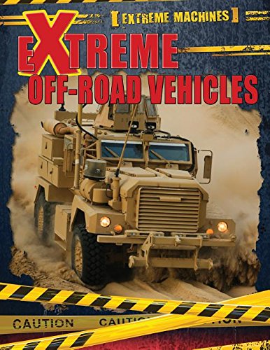 9781499412123: Extreme Off-Road Vehicles (Extreme Machines)