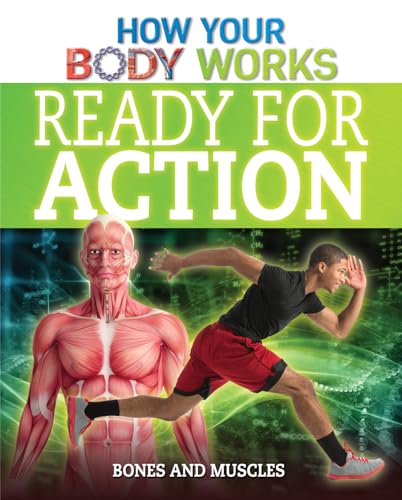 Stock image for Ready for Action : Bones and Muscles for sale by Better World Books