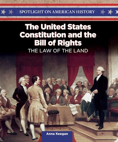Stock image for The United States Constitution and the Bill of Rights : The Law of the Land for sale by Better World Books: West
