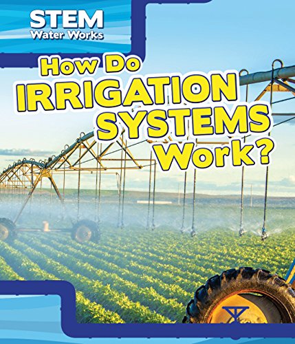 Beispielbild fr How Do Irrigation Systems Work? zum Verkauf von ThriftBooks-Atlanta