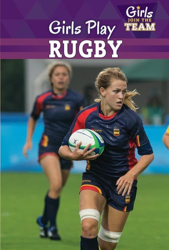 Beispielbild fr Girls Play Rugby (Girls Join the Team) zum Verkauf von More Than Words